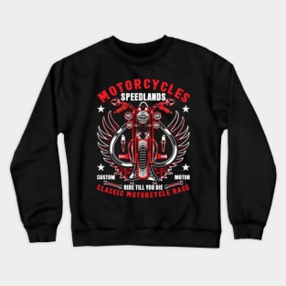 motorcycles speedlands Crewneck Sweatshirt